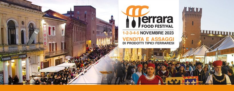 Evento Ferrara Food Festival 2023 Locandina Ferrara Food Festival 2023 - da mercoledì 1 novembre - domenica 5 novembre 2023 ore 07:00 ore 19:00