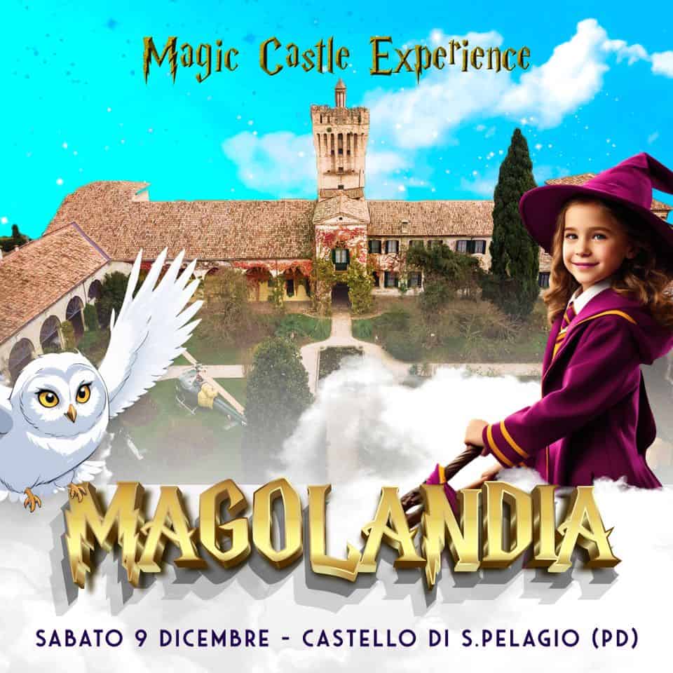 MAGOLANDIA | Magic Castle Experience | Castello di San Pelagio (PD) May be an image of 1 person and text that says 'Magic Castle Experience MAGOL MAGOLANDIA ANDIA SABATO 9 DICEMBRE CASTELLO DI S.PELAGIO (PD)'