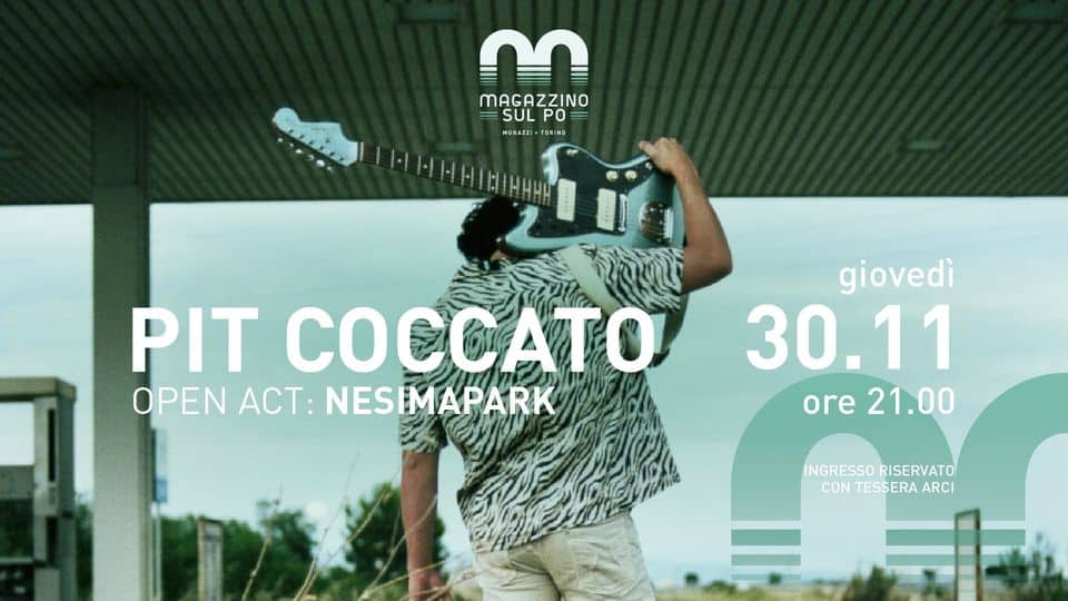 Evento Pit Coccato live – open act NesimaPark @Maazzino sul Po Locandina Pit Coccato live – open act NesimaPark @Maazzino sul Po - giovedì 30 novembre ore 20:00 - 22:00