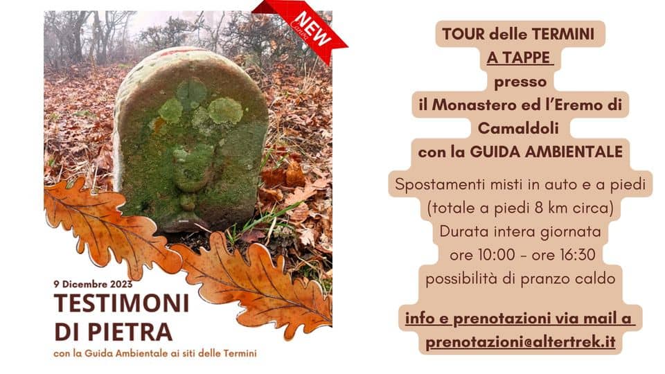 Evento TOUR delle TERMINI A TAPPE presso il Monastero ed l Eremo di Camaldoli con la GUIDA AMBIENTALE Locandina TOUR delle TERMINI A TAPPE presso il Monastero ed l Eremo di Camaldoli con la GUIDA AMBIENTALE - sabato 9 dicembre ore 09:00 - 15:00