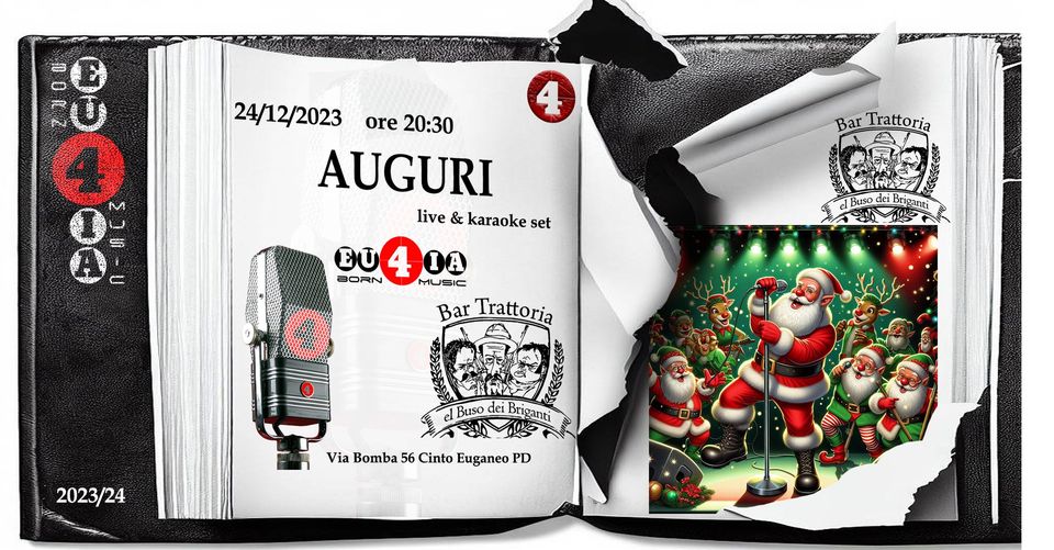 May be a graphic of text that says '4 M 24/12/2023 ore 20:30 AUGURI live & karaoke set Bar BarTrattoria Trattoria DU BORN 4 IA BusoeBr C Bar Trattoria Buso der Briganti 2023/24 Via Bomba 56 Cinto Euganeo PD'