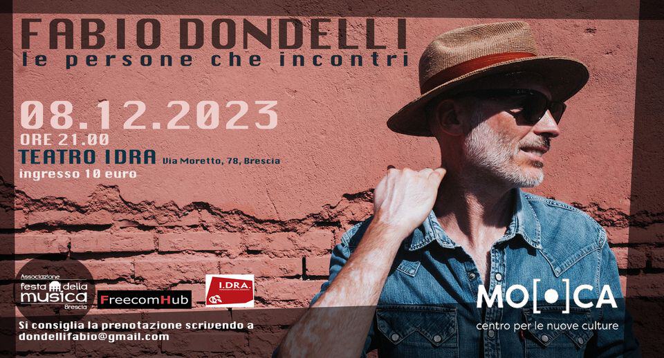 Evento FABIO DONDELLI LIVE – Presentazione “Le persone che incontri” Locandina FABIO DONDELLI LIVE – Presentazione “Le persone che incontri” - venerdì 8 dicembre ore 20:00 - 22:00