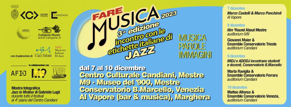 Evento Fare Musica 2023 Locandina Fare Musica 2023 - da venerdì 8 dicembre - domenica 10 dicembre 2023 ore 20:15 ore 10:00