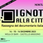 Ignoti alla città 2023 May be a graphic of text that says "TALK LIVE CAMERA SUD MOS DOCUMENTARI LIVE TALK MOSTRE MENTARIO MAOLI ( IGNOT ALLA CITTÀ Rassegna del documentario italiano AFO DICEMBRE 2023 MOLA DI BARI CASTELLO ANGIOINO R A"