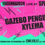 Rockish Night: Gazebo Penguins + Xylema + Emo.Kills DJ Set | sPAZIO211 (TO) Rockish Night Gazebo Penguins Xylema Emo.Kills DJ Set sPAZIO211 (TO)