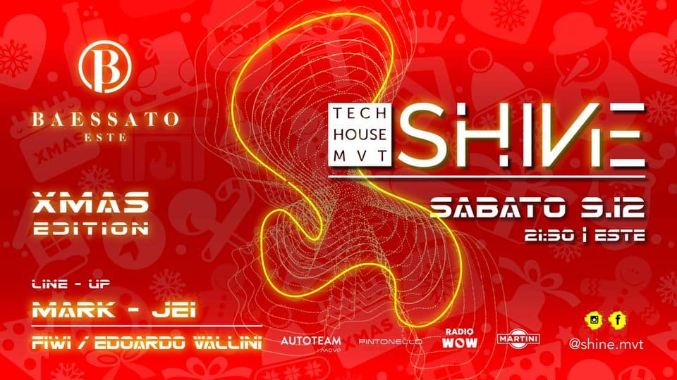 Evento Shine Baessato Este Xmas Edition Locandina Shine Baessato Este Xmas Edition - sabato 9 dicembre ore 20:30 - 22:30