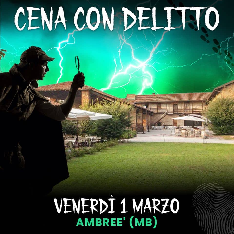 CENA CON DELITTO | Ristorante Ambrèe (MB) May be an image of 1 person and text that says 'CENA CON DELITTO VENERDÌ1 MARZO AMBREE' (MB)'