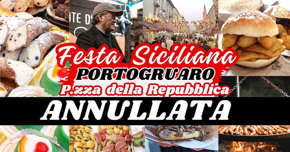 FESTA SICILIANA – PORTOGRUARO (VE) May be an image of 1 person, pasta and text that says '¡TE D Festa Siciliana PORTOGRUARO P.aza della Repubblica ANNULLATA'