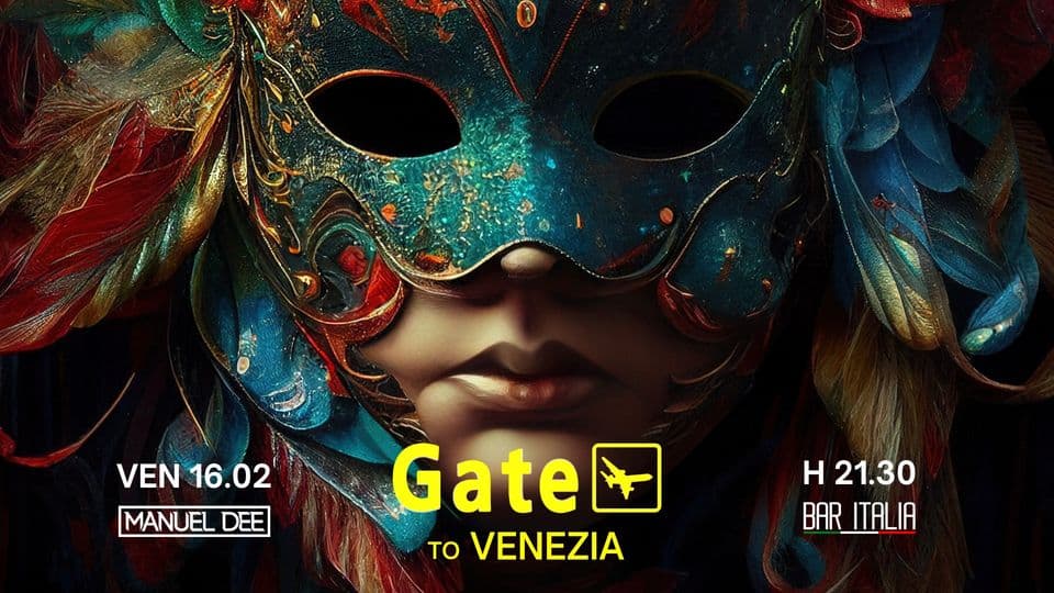 Gate to -> Venezia @ Bar Italia May be an image of 1 person and text that says "H S VEN 16.02 MANUEL DEE Gate TO VENEZIA Î 21.30 BAR_ITALIA BAR"