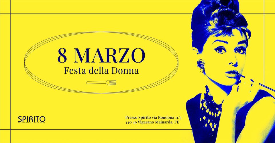 Evento Woman 8 Marzo 2024 Locandina Woman 8 Marzo 2024 - venerdì 8 marzo ore 19:30 - 01:30