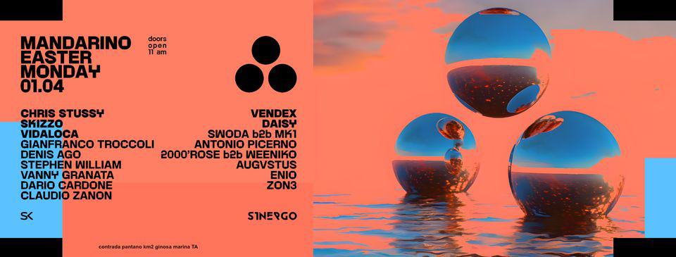 01/04 MANDARINO EASTER MONDAY w CHRIS STUSSY, SKIZZO, VIDALOCA, VENDEX May be a graphic of text that says 'doors 11'am MANDARINO EASTER MONDAY 01.04 CHRIS STUSSY SKIZZO VIDALOC STEPHEN WILLIAM VANNY GRANATA DARIO CARDONE CLAUDIO VENDEX DAISY SWODA b2b MK1 TROCCOLI ANTONIO PICERNO 2000'ROSE b2b AUGVSTUS ENIO ZON3 SINERGO'