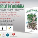 MACOMER: presentazione del libro ISOLE IN GUERRA (Catartica Edizioni) May be an illustration of text that says 'PRESENTAZIONE DEL LIBRO A FORAS- TRINACRIA CORE IN FRONTE ISOLE IN GUERRA OCCUPAZIONE MILITARE E COLONIALISMO IN SARDEGNA, SICILIA E CORSICA Dossier sull'occupazione militare colonialismo in Sardegna, Sicilia e Corsica TRINACRIA ISOLE GUERRA CORE FRONTE KILITARE LITAREE COLONTALISHO SARDEGNA ICILIA ECORSICA 27 marzo ore 18:30 Centro Servizi Culturali (Padiglione igosa) Ex Caserme Mura Viale Gramsci, Macomer CENTRO TURALI LIBRERIAEMMEPI AFORAS TARE Dessfer, Speciale www.catarticaedizioni.com'