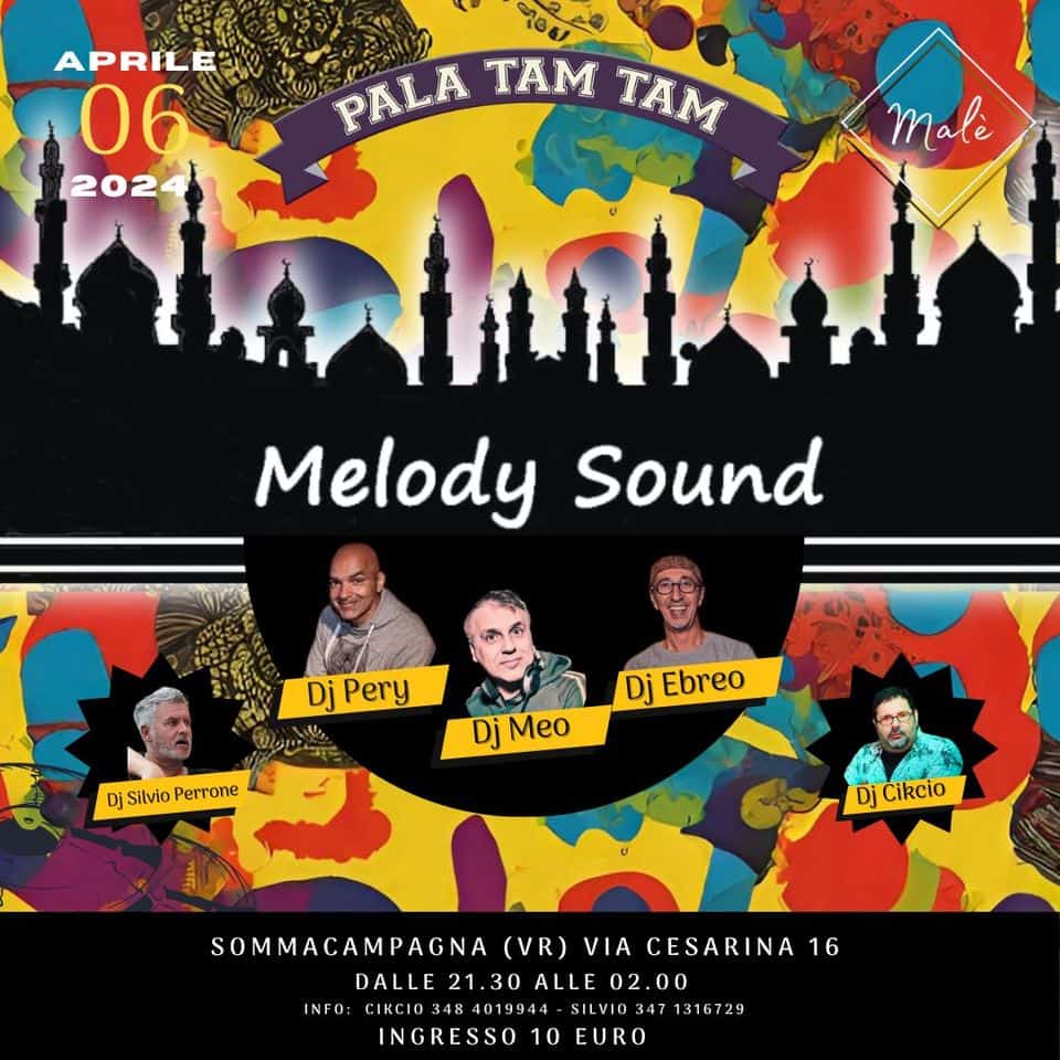 Evento MELODY SOUND @Pala Tam Tam – Sommacampagna (VR) Locandina MELODY SOUND @Pala Tam Tam – Sommacampagna (VR) - sabato 6 aprile ore 19:30 - 00:00