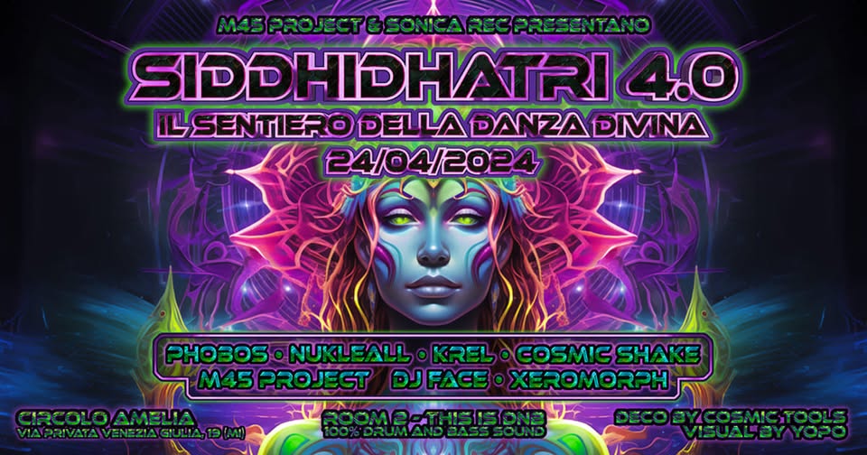 Evento Siddhidhatri 4.0/ – Cosmic shake Krel Phobos Nukleall Xeromorph Locandina Siddhidhatri 4.0/ – Cosmic shake Krel Phobos Nukleall Xeromorph - da mercoledì 24 aprile - giovedì 25 aprile 2024 ore 23:00 ore 08:00
