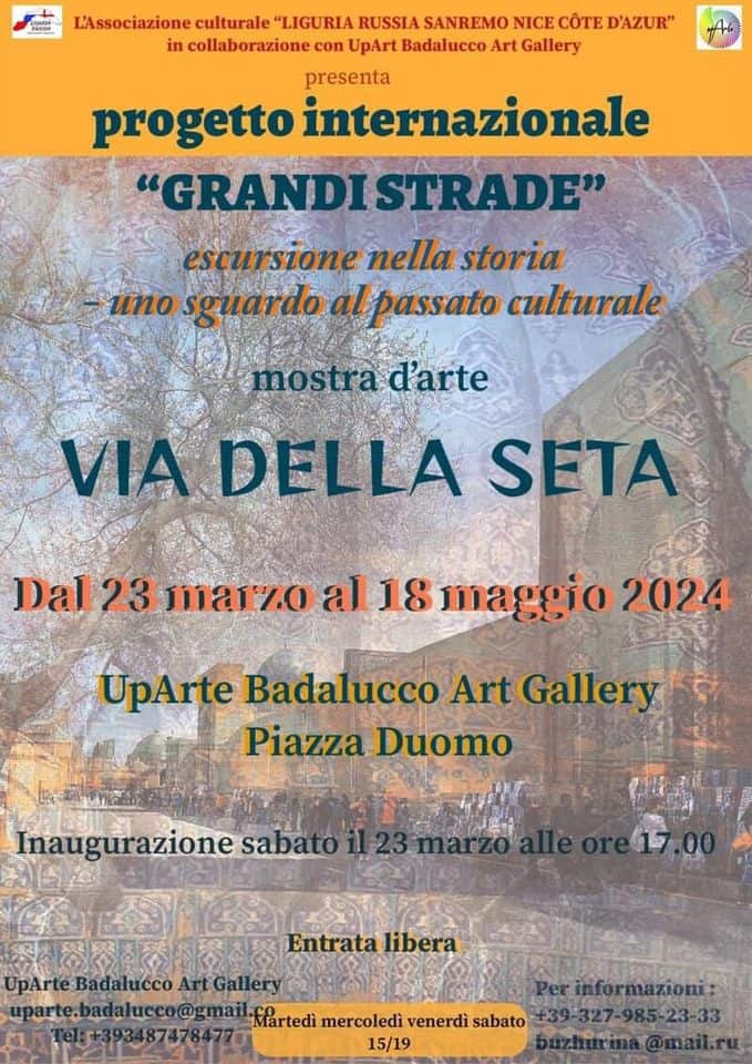 Evento Mostra D’arte “Via Della Seta” Locandina Mostra D’arte “Via Della Seta” - da sabato 23 marzo - martedì 30 aprile 2024 ore 14:00 ore 17:00