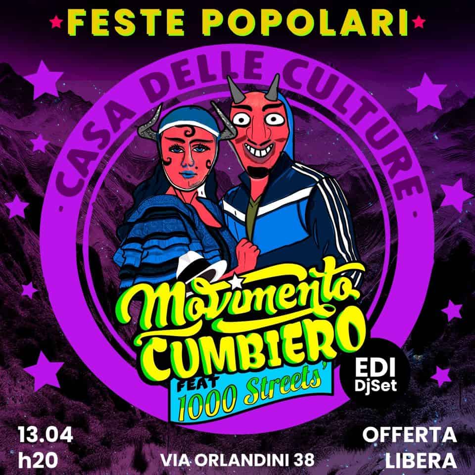 Movimento Cumbiero feat 1000Streets – Feste Popolari May be an image of one or more people and text that says "FESTE POPOLARI DELLE CUTLE CASA Matimenta CUMBIERO EDI FEAT 1000 Streets DjSet 13.04 h20 VIA ORLANDINI 38 OFFERTA LIBERA"