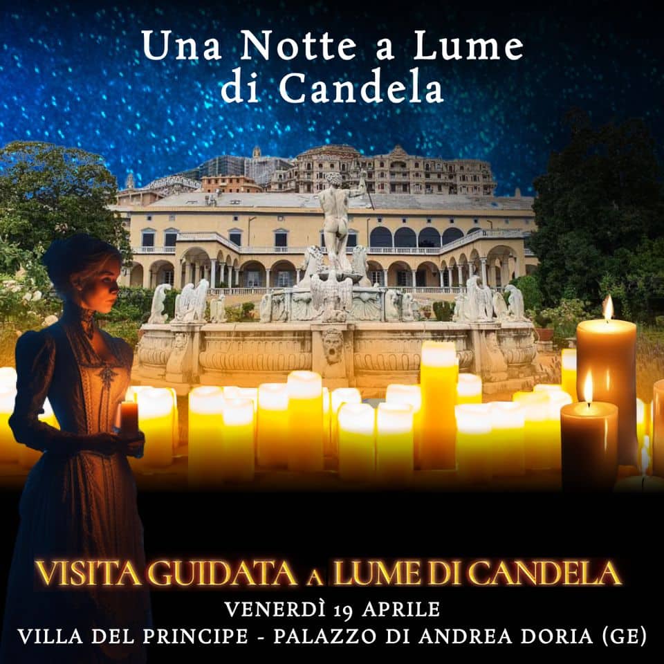 Una Notte a Lume di Candela | La Visita Guidata a Lume di Candela a Villa del Principe (GE) May be an image of 1 person and text that says "Una Notte a Lume di Candela VISITA GUIDATA GU A LUME DI CANDELA VENERDÌ 19 APRILE VILLA DEL PRINCIPE PALAZZO DI ANDREA DORIA (GE)"