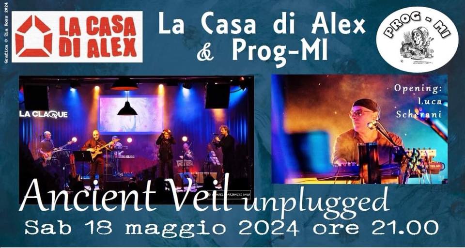 ANCIENT VEIL / Opening: LUCA SCHERANI @ La Casa di Alex, Milano May be an image of 7 people and text that says "man ช Cooo r02 h ន LA CASA DI ALEX La Casa di Alex & Prog-MI PROG D CO LA CLAQUE Opening: Luca Sche Scherani rani Ancient Veil URAL unplugged Sab 18 maggio 2024 ore 21.00"