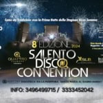 ⚜️ SALENTO DISCO CONVENTION ⚜️ 8° EDIZIONE 2024 May be an image of text that says 'Come da Tradizione ecco la Prima Notte della Stagione Disco Summer SABATO 18 MAGGIO Dis: Sermna /Whie lax/Andy Stivals Valsnte Carpentieri Voci: Toni Tinelli Raby الات Gabry Ceua INGRESSDINLISTA INIZIO EN ORE 22:30 10€ COMFRESOOIDRINK 2PISTE Pista Gronde: Musiche Commerciale/ Haliana Trap Reggaefon divertenfismo, AnDi House Music scuale ท Latino ံ መጥ" FORMAT FCRMATNUSICA PRESENTI FRESENTINFRENIAZIONGE PREMIAZIONE းာမေ 8 EDIZIONE2 2024 QUATTRO SAL SALENTO ZSILB PRESENTA DISCO O CONVENTION OUATTRO MARMORA MARIA AL BAGNO (NARDO') INFO:3496499715/ INFO: 3333452042 쌀피픈 Casumete AC4E LOL BLACK out @HaBoo ကးာ်းမြိုး'