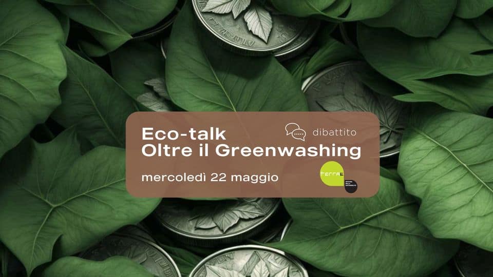 🫰♻️ Eco-talk. Oltre il Greenwashing🧩 TESSERE – XV edizione di Terraè May be an image of text