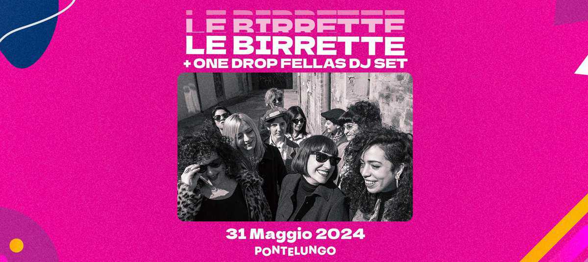 LE BIRRETTE + One Drop Fellas Dj Set • Pontelungo May be pop art of 5 people and text that says 'LE BTRRETTE LE BIRRETTE ONE DROP FELLAS +ONEDROPFELLASDJSET DJ SET lga 31 Maggio 1Maggio2024 2024 PONTELUNGO'