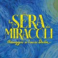 Foto di La Sera dei Miracoli – Omaggio a Lucio Dalla Immagine di La Sera dei Miracoli – Omaggio a Lucio Dalla