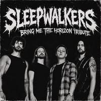 Immagine di Sleepwalkers – Bring Me The Horizon Tribute
