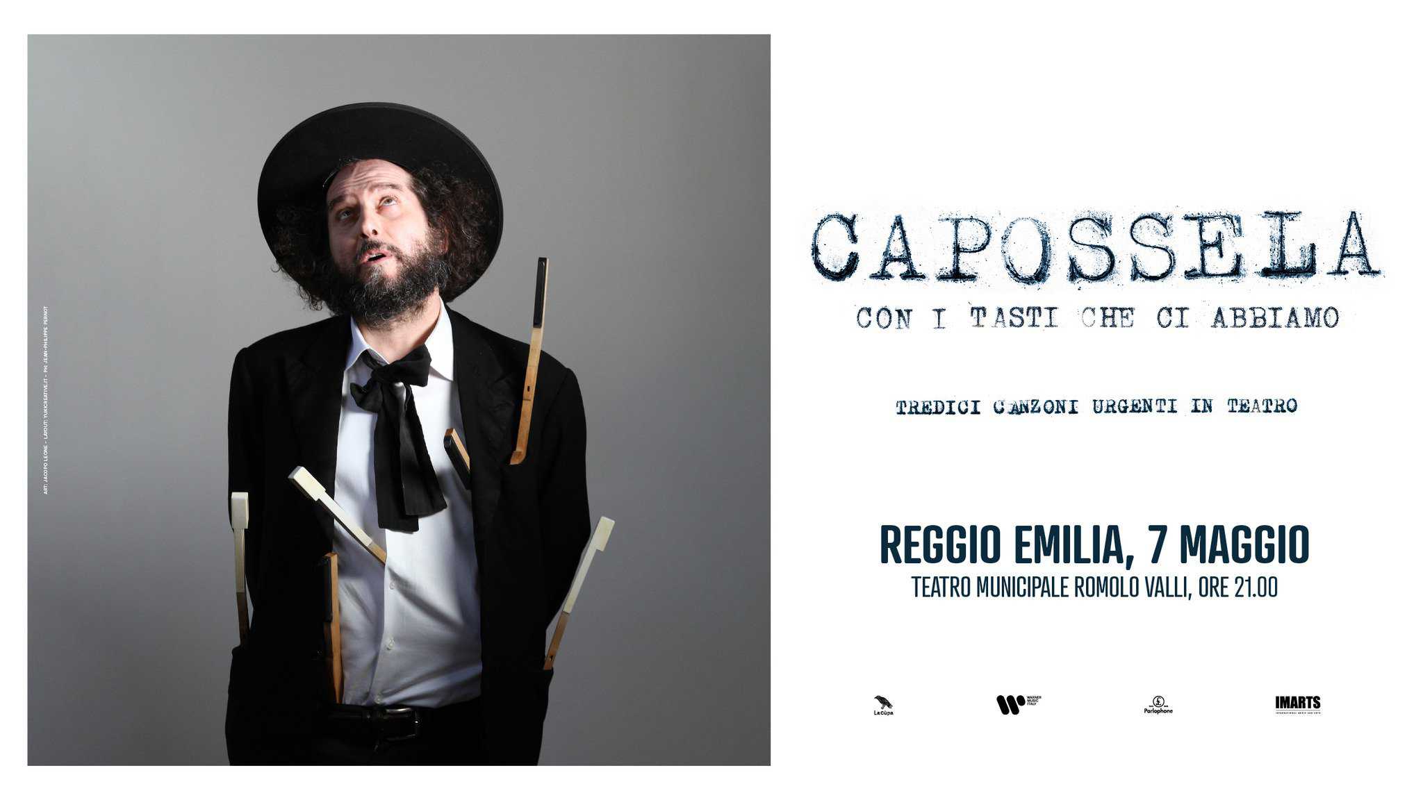 Vinicio Capossela | Con i tasti che ci abbiamo | Reggio Emilia May be an image of 1 person, hat and text that says "CAPOSSELA CON I TASTI CHE CI ABBIAMO TREDICI CANZONI URGENTI IN TEATRO REGGIO EMILIA, 7 MAGGIO TEATRO MUNICIPALE ROMOLO VALLI, ORE 21.00 - IMARTS"