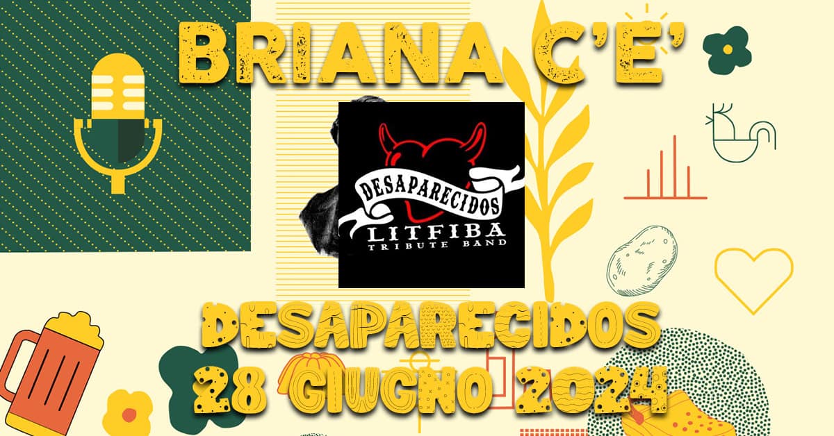 DESAPARECIDOS – Litfiba tribute band @ BRIANA C’E’ 2024 May be an image of text that says 'BRIANA C'E' 山 ា DESAPARECIDOS LITFIBA A TRIBUTE TRIBUTEBAND BUTE BAND fas DESAPARECIDOS 28 GlUGNO2024 24'