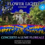 FLOWER LIGHT | Il Concerto a Lume Floreale | Palazzo Salis (SO) FLOWER LIGHT Il Concerto a Lume Floreale Palazzo Salis (SO)