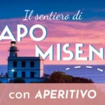 Il sentiero di Capo Miseno al tramonto: escursione guidata con aperitivo Il sentiero di Capo Miseno al tramonto escursione guidata con aperitivo