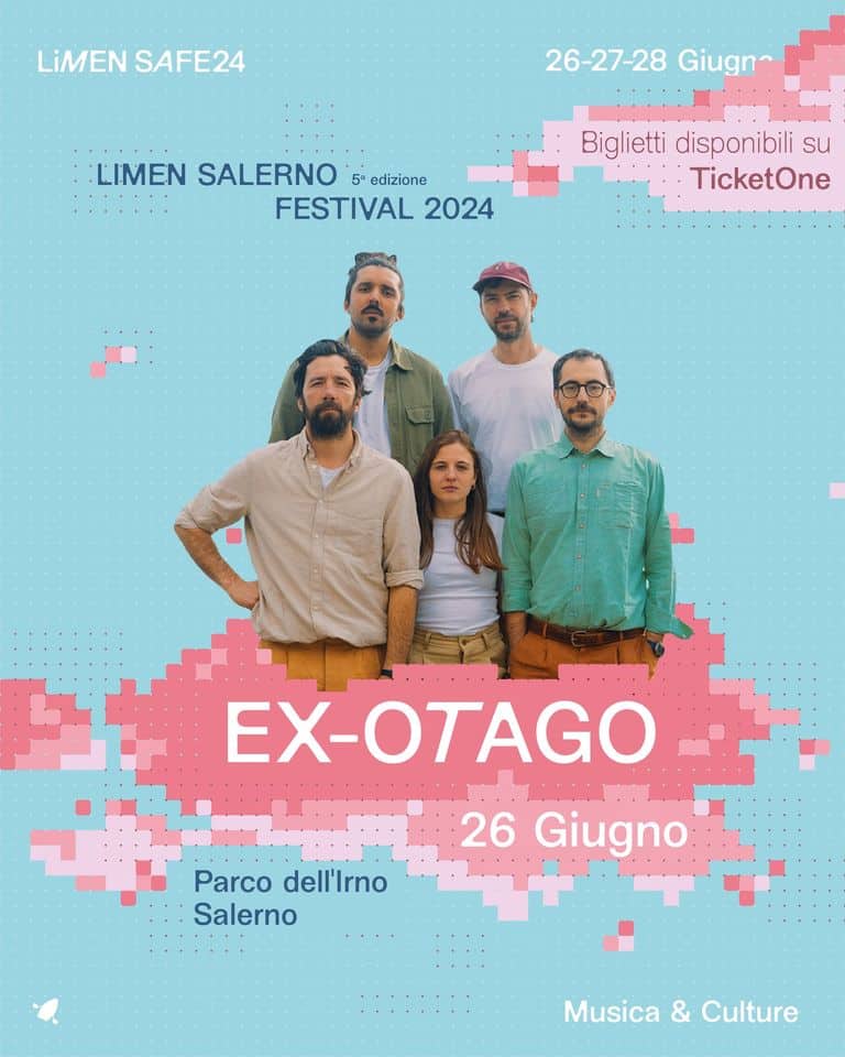Limen Salerno Festival May be an image of 5 people and text that says 'LiMEN SAFE24 26-27-28 Giugn LIMEN SALERNO 5" edizione FESTIVAL 2024 Biglietti disponibili su . TicketOne EX-OTAGO 26 Giugno Parco arcodell'Irno dell'Irno Salerno Musica & Culture'