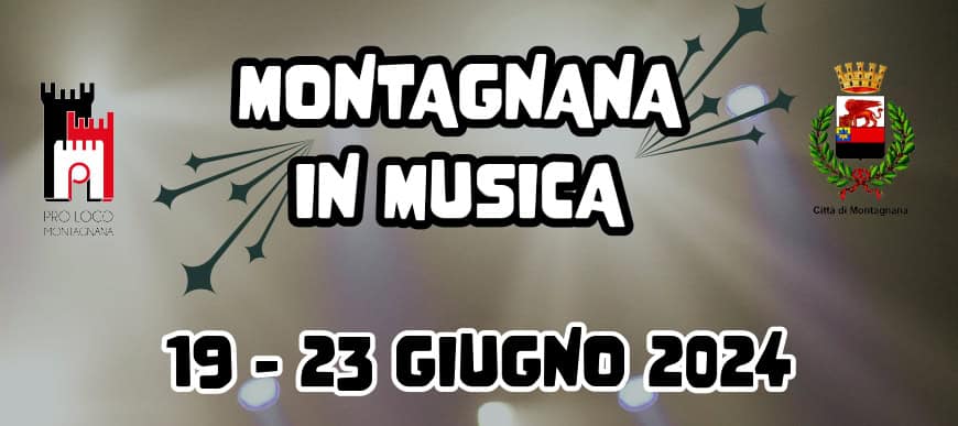 Montagnana in Musica 2024 May be an image of text