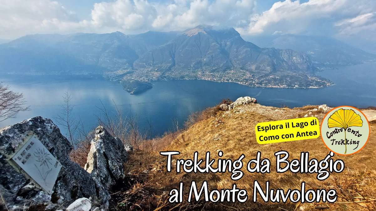 Trekking al Monte Nuvolone – Lago di Como May be an image of mountain, lake, crater and text that says 'Esplora il il Lago di Como con Antea Cortronente Contro ento Trekking Tre Trekking da Bellagio al Monte Nuvolone'