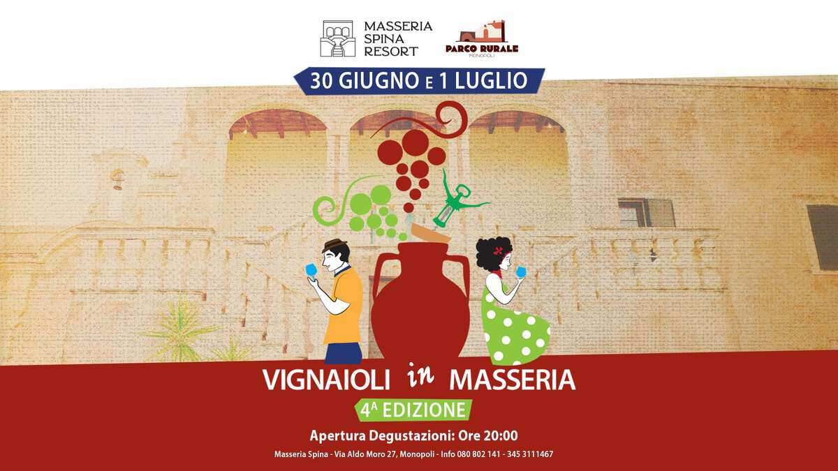 Evento Vignaioli in Masseria – 4a edizione Locandina Vignaioli in Masseria – 4a edizione - da domenica 30 giugno - lunedì 1 luglio 2024 ore 16:30 ore 23:00