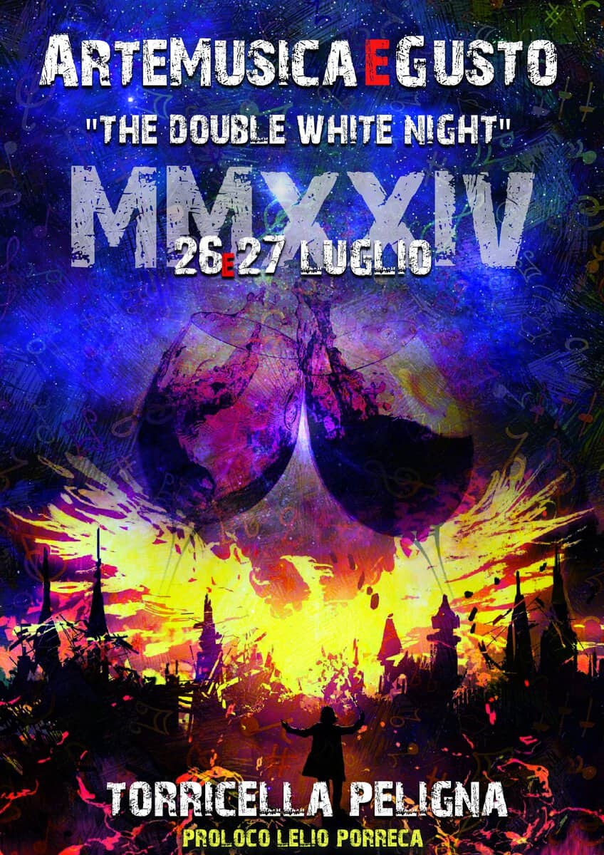 ARTEMUSICAEGUSTO MMXXIV May be an image of 1 person and text that says 'ARTEMUSICAEGUSTO "THE DOUBLE WHITE NIGHT" I γιν 26 26:27 26:27LUGLIO- TORRICELLA PELIGNA PROLOCO LELIO PORRECA'