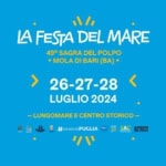 La Festa del Mare May be an image of text that says "> ញា ١/۱, LA FESTA DEL MARE 49a SAGRA DEL POLPO MOLA DI BARI (BA) تيير B -LUNGOMARE E CENTRO STORICO- - A 26-27-28 LUGLIO 2024 ብላራ Mindha C ۴سم GAL SAC PalistAs N #WEAREINPUGLIA יג" ИPAOMAA DELTRULLO"