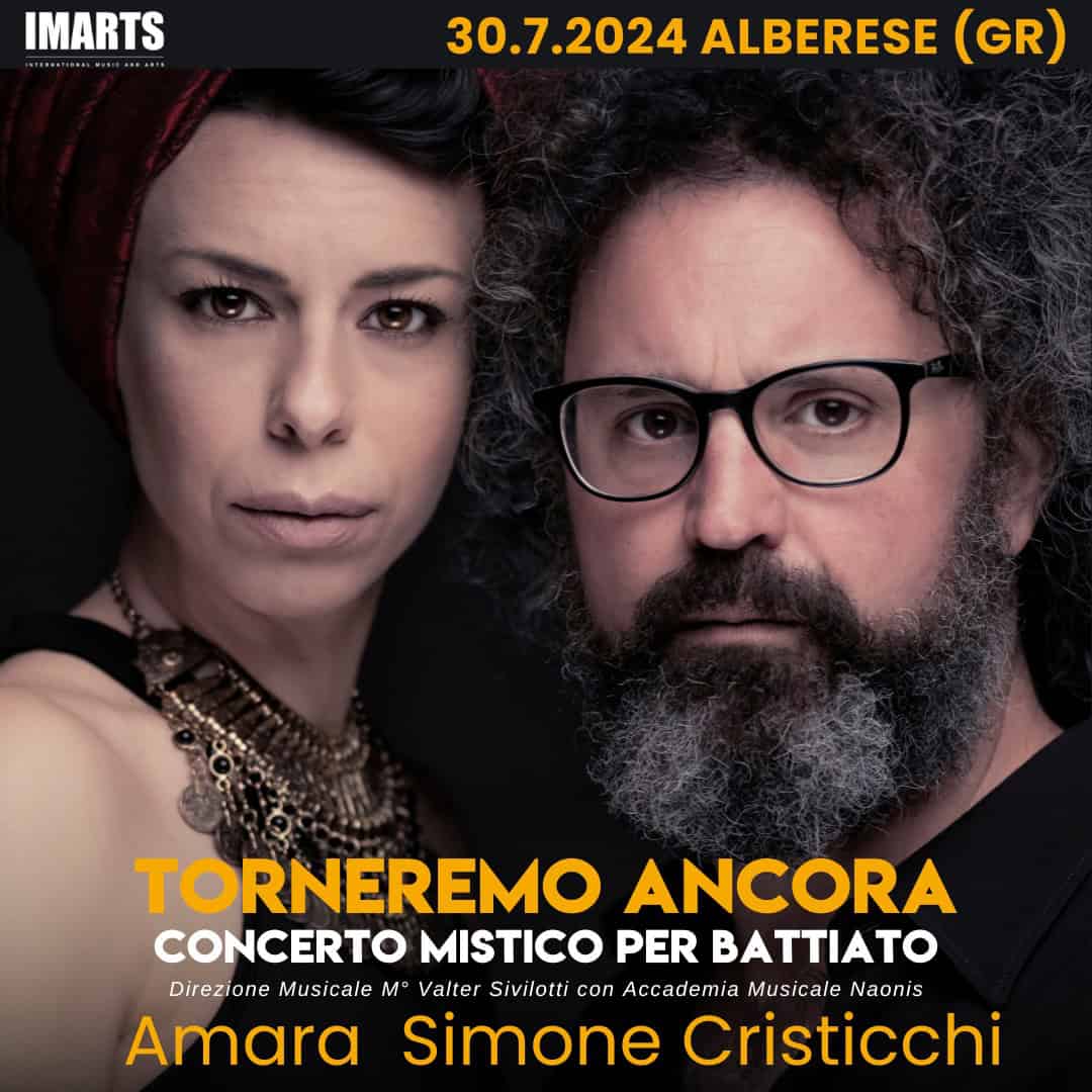 Simone Cristicchi e Amara – Concerto mistico per Battiato – MARINA DI ALBERESE (GR) May be an image of 2 people and text that says "IMARTS AM+ARI 30.7.2024 ALBERESE 30.7.2024ALBERESE (GR) TORNEREMO ANCORA CONCERTO MISTICO PER BATTIATO Direzione Musicale M® Valter Sivilotti con Accademia Musicale Naonis Amara Simone Cristicchi"
