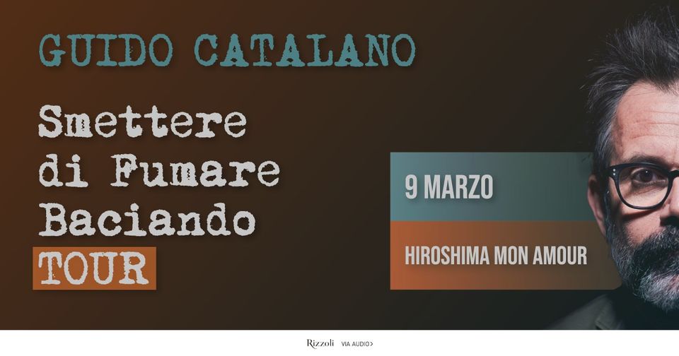 Evento Nuova Data! Guido Catalano – Hiroshima Mon Amour Torino Locandina Nuova Data! Guido Catalano – Hiroshima Mon Amour Torino - giovedì 9 marzo ore 20:00 - 22:00