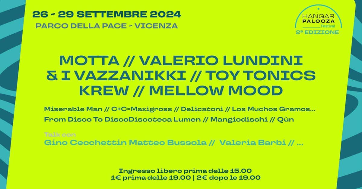 Evento Hangar Palooza Festival Parco della Pace (VI) Locandina Hangar Palooza Festival Parco della Pace (VI) - da giovedì 26 settembre - sabato 28 settembre 2024 ore 18:00 ore 01:00