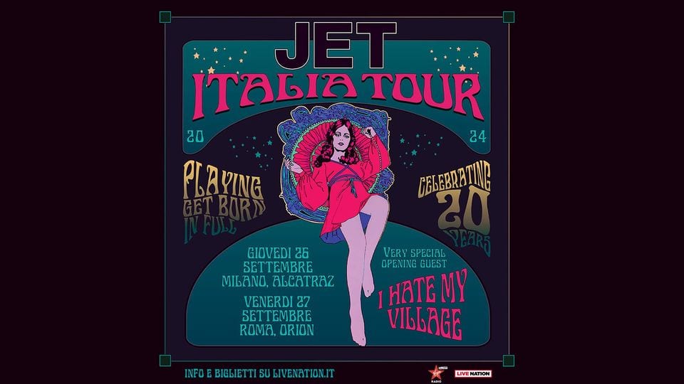 Evento JET in concerto a Roma Locandina JET in concerto a Roma - venerdì 27 settembre ore 20:00 - 22:00