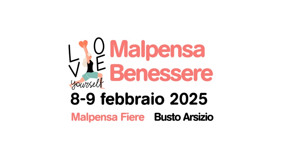 Evento Malpensa Benessere Locandina Malpensa Benessere - da sabato 8 febbraio - domenica 9 febbraio 2025 ore 09:00 ore 18:00