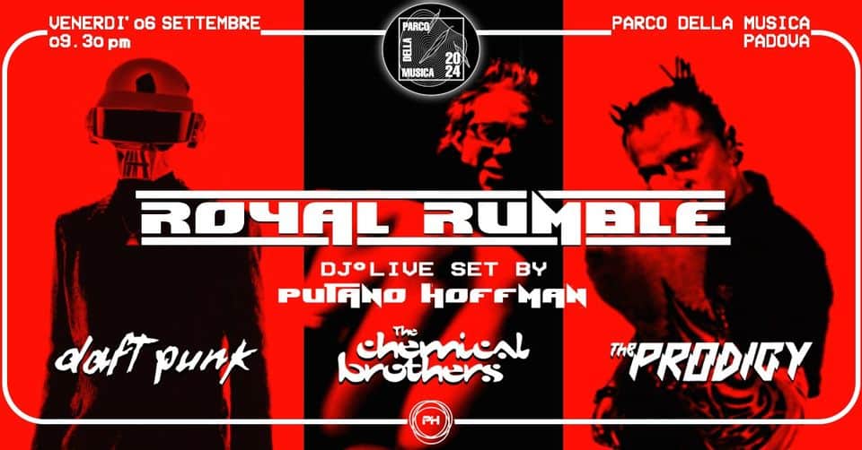 Evento ROYAL RUMBLEDaftChemicalProdigy Locandina ROYAL RUMBLEDaftChemicalProdigy - venerdì 6 settembre ore 21:30 - 23:30