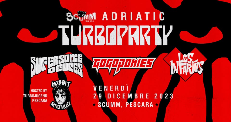 Adriatic Turboparty! GogoPonies, Los Infartos, Supersonic Deuces, Hobbit Motherfuckerz • ven 29/12 No photo description available.