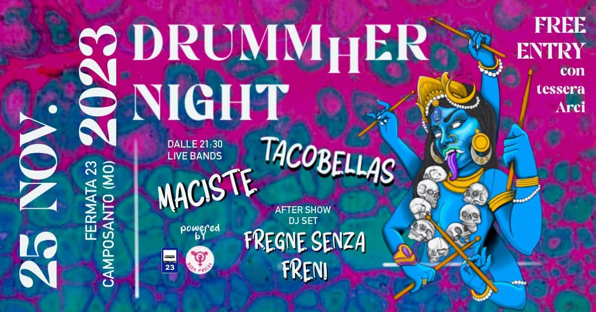 DrummHER Night x Non Una di Meno Modena | MACISTE + TACOBELLAS + FREGNE SENZA FRENI dj set No photo description available.