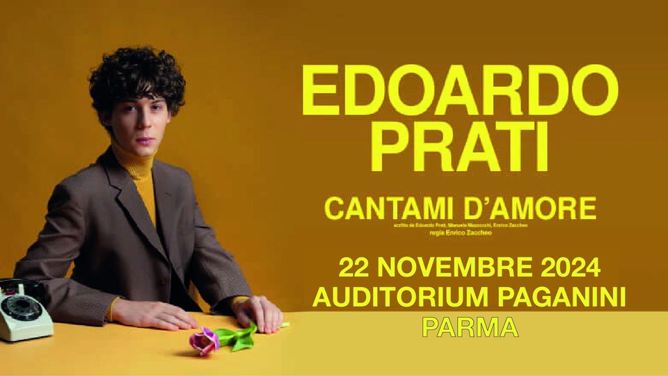 EDOARDO PRATI in “Cantami d’amore” @ AUDITORIUM PAGANINI – PARMA May be an image of 1 person and text