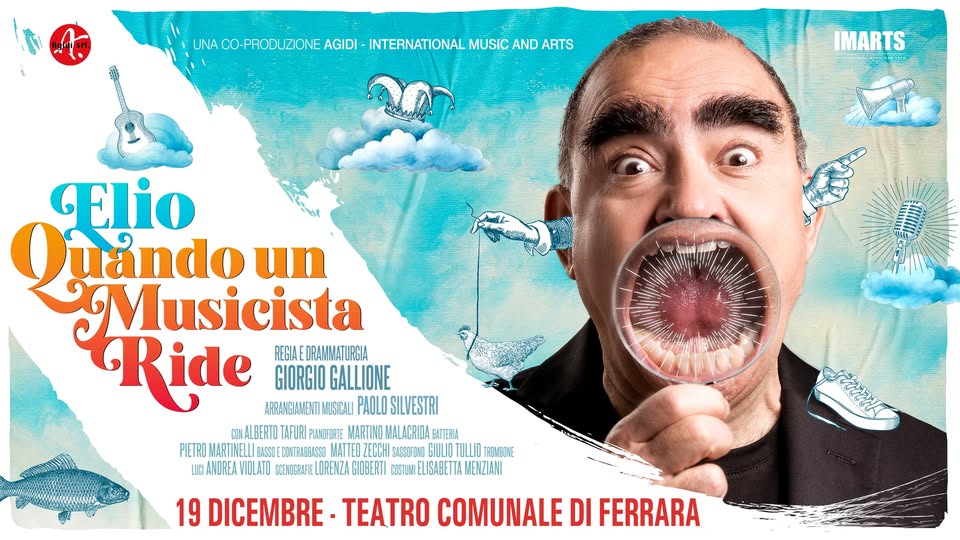 ELIO in “Quando un musicista ride” @ TEATRO COMUNALE – FERRARA May be an image of 1 person and text that says 'UNACO-PRODUZIONEAGIDI ZIONE AGIDI INTERNATIONAL MUSIC AND ARTS UNA CO-PRODUZIONE IMARTS 휴크일 Elio uando Quando un Musicista ide ARRANGIAMENTIMUSICA PADLO SILVESTRI REGIA DRAMMATURGIA GIORGIO GALLIONE CIN INALBERTO TAFURI PLINIFIRTE MARTINO IM MAL ACRIDA BATTEHU PIETRO MARTI NELL BASSIE COKTPAEBA55O MATTEO ZECCHI SAESOFOMO GIULIO TULLID THENEOKE WE ANDREA VIDLATO SCENOERAFE LORENZA GIOBERTI CISTINIELISABETTA MENZIANI 19 DICEMBRE TEATRO COMUNALE DI FERRARA'