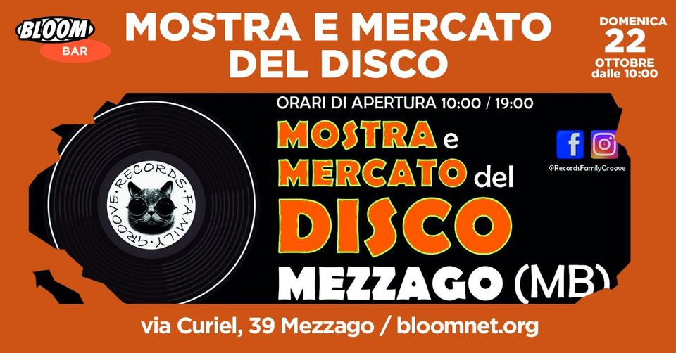 Fiera del Disco • Bloom • Mezzago No photo description available.