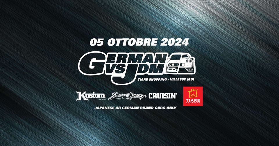 Evento German Vs JDM 2024 Locandina German Vs JDM 2024 - sabato 5 ottobre ore 14:00 - 16:00