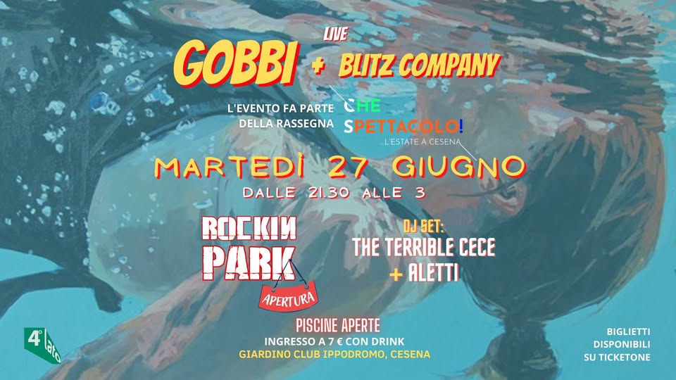 Evento Gobbi Blitz Company – Giardino Club Ippodromo – Opening Party Locandina Gobbi Blitz Company – Giardino Club Ippodromo – Opening Party - martedì 27 giugno ore 21:30 - 03:00